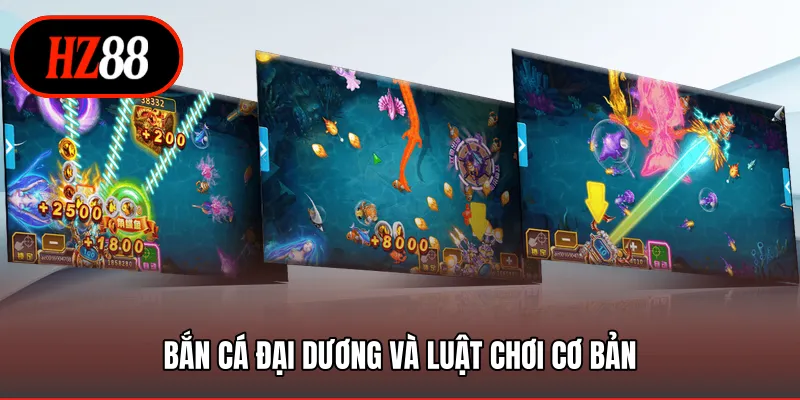 Bắn cá đại dương và luật chơi cơ bản