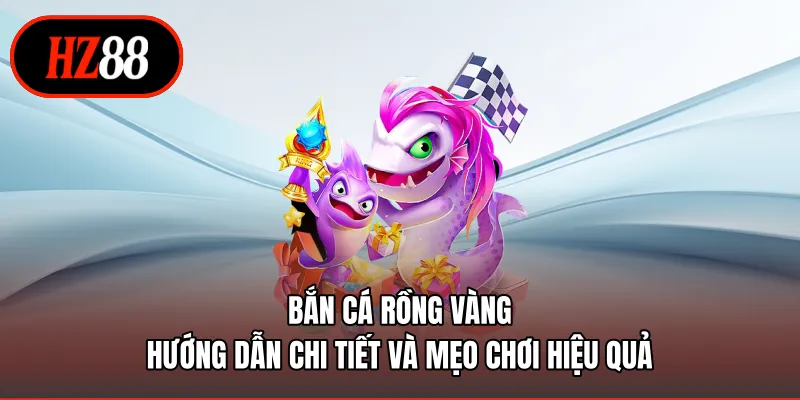 Bắn cá rồng vàng