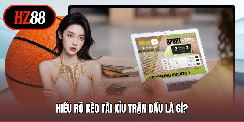 Hiểu rõ kèo tài xỉu trận đấu là gì