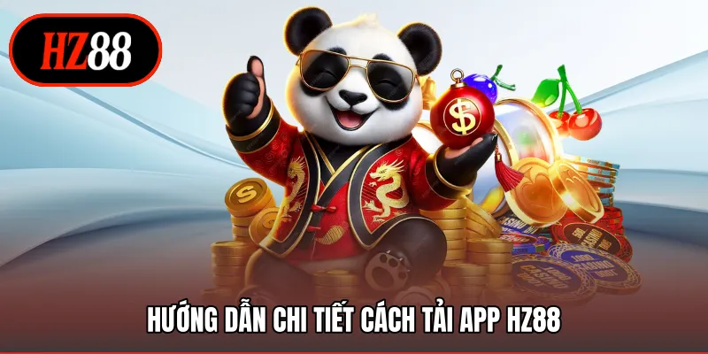 Hướng dẫn chi tiết cách tải app HZ88