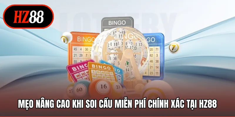 Mẹo nâng cao khi soi cầu miễn phí chính xác tại HZ88